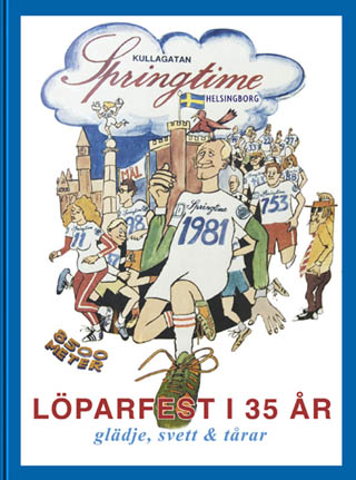 Springtime Helsingborg 35 år – glädje, svett & tårar